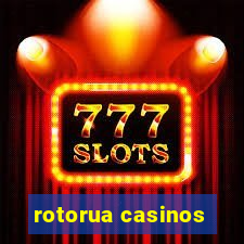 rotorua casinos