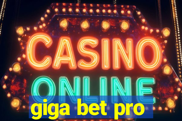 giga bet pro