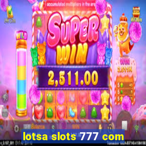 lotsa slots 777 com