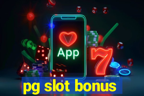 pg slot bonus