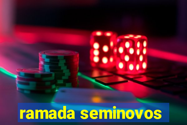 ramada seminovos