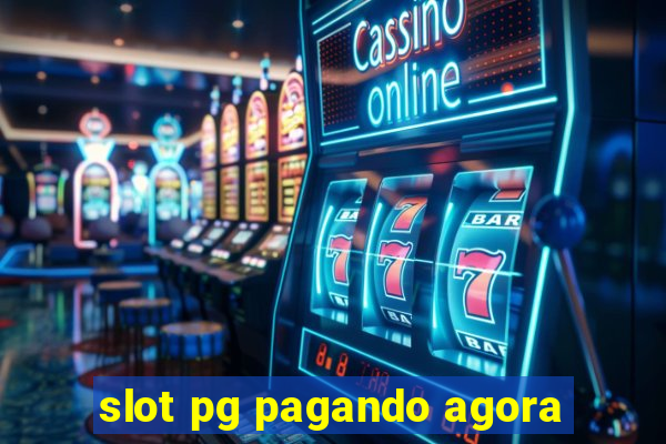 slot pg pagando agora