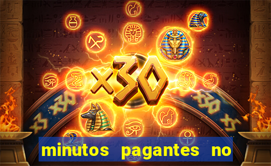 minutos pagantes no fortune tiger