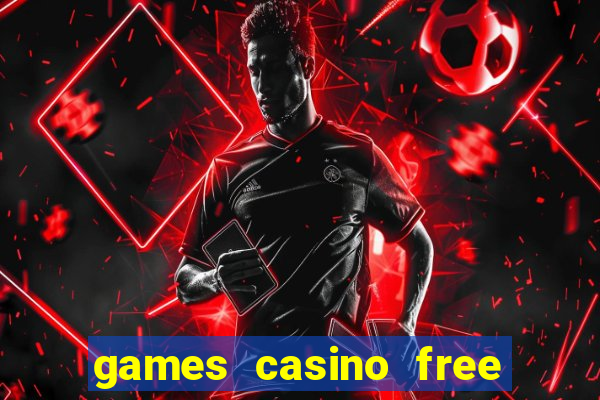 games casino free slot machines