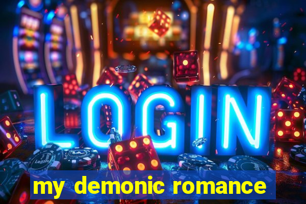 my demonic romance