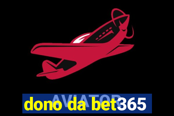 dono da bet365