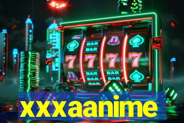 xxxaanime