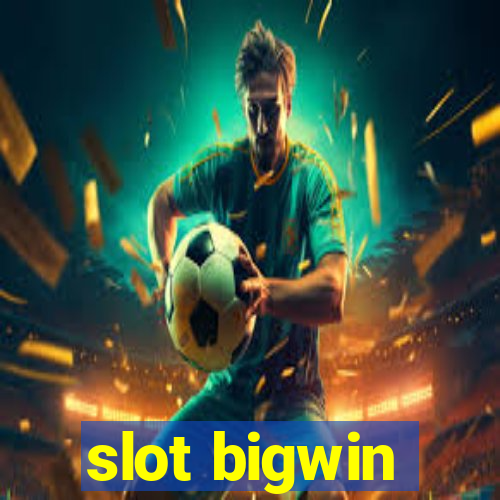 slot bigwin