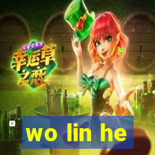 wo lin he