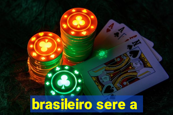 brasileiro sere a