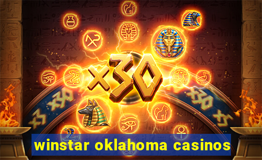 winstar oklahoma casinos