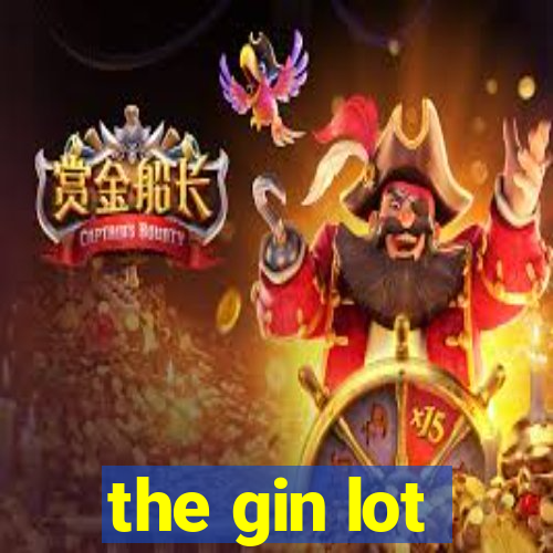 the gin lot