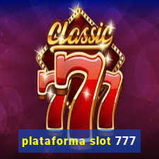 plataforma slot 777