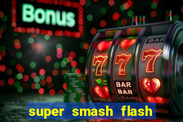 super smash flash 3 download