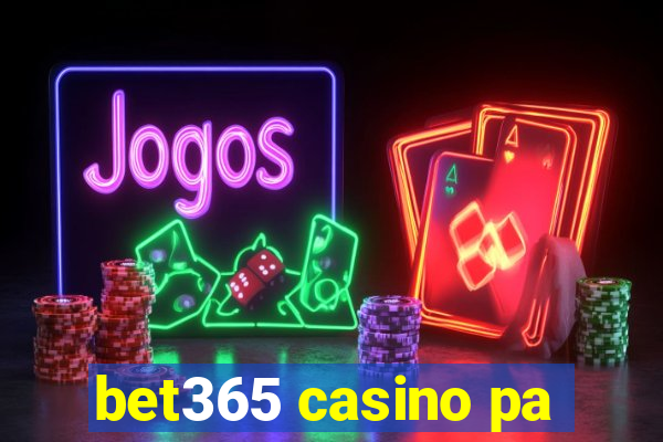 bet365 casino pa