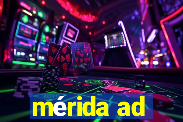 mérida ad