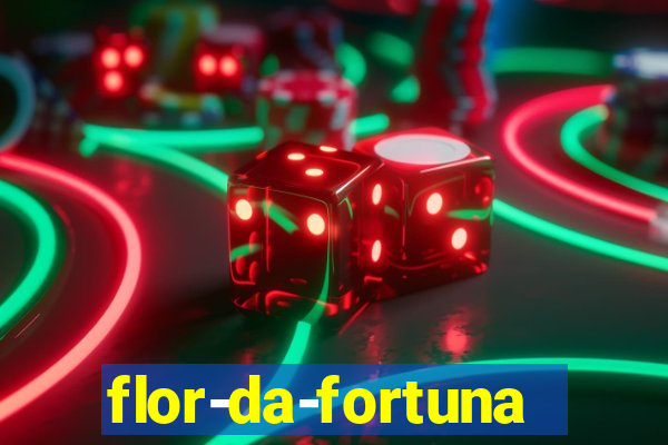 flor-da-fortuna