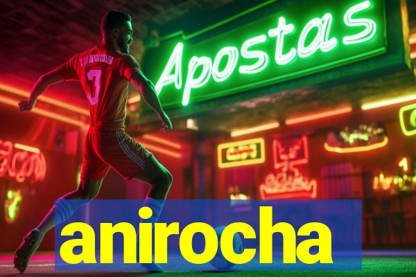 anirocha