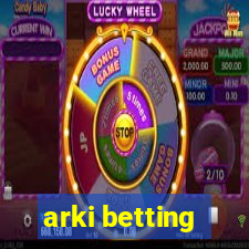 arki betting