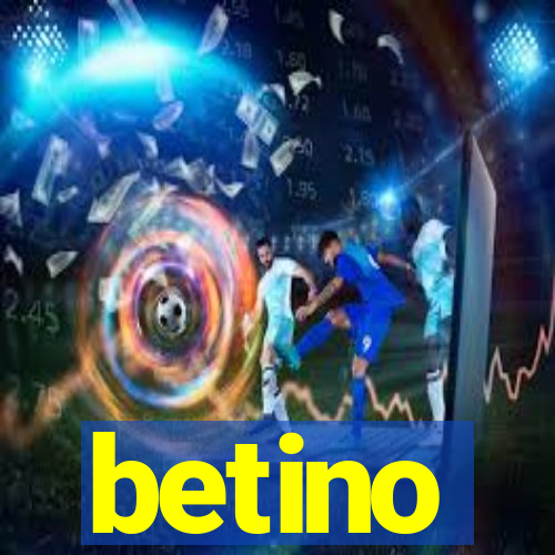 betino