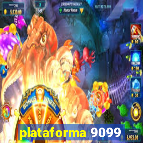 plataforma 9099