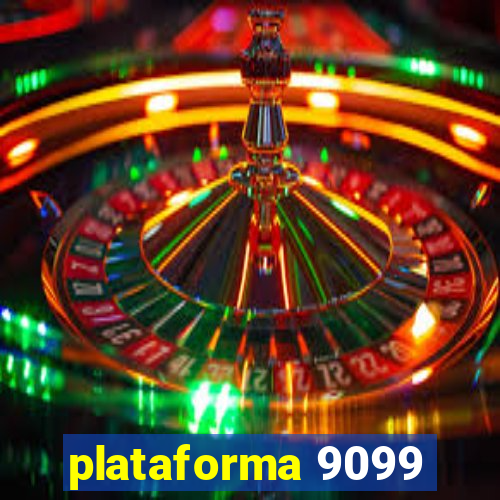 plataforma 9099