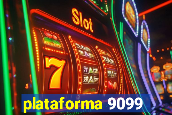 plataforma 9099