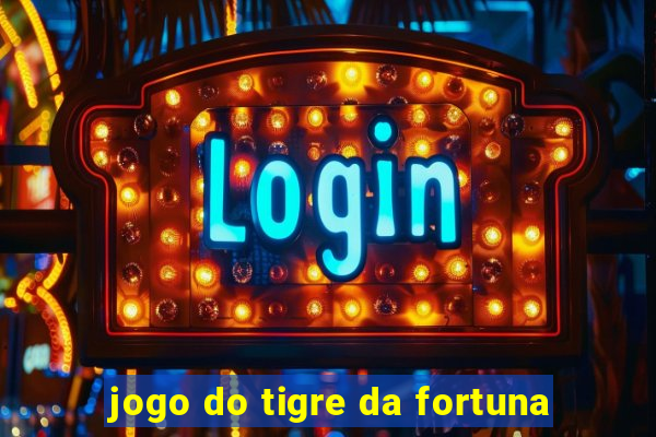 jogo do tigre da fortuna