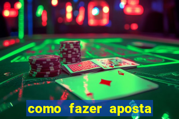 como fazer aposta no bets