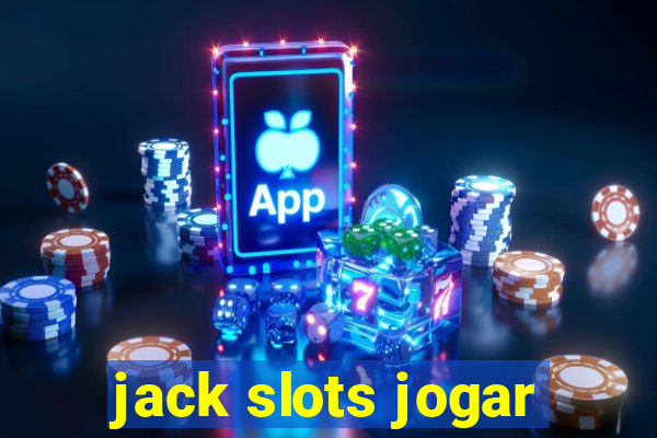 jack slots jogar