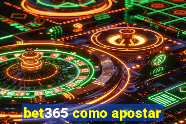 bet365 como apostar