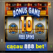 cacau 888 bet