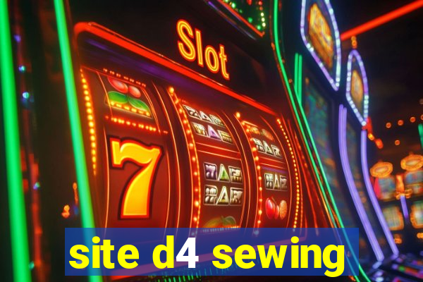 site d4 sewing