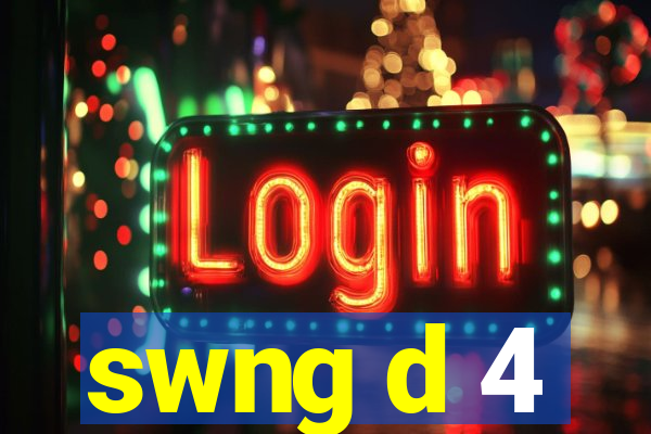 swng d 4