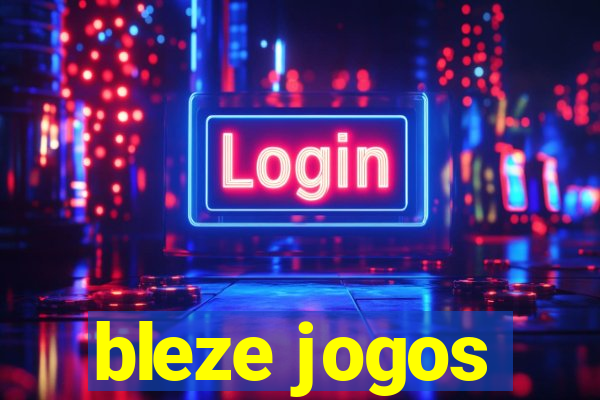 bleze jogos