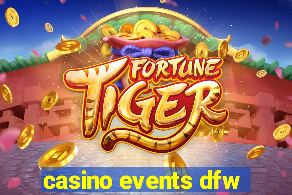 casino events dfw