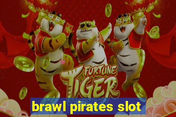 brawl pirates slot