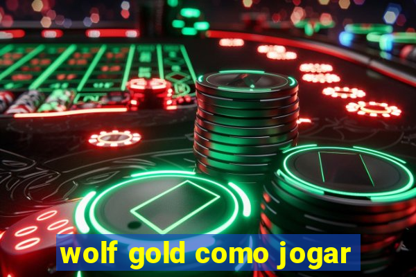 wolf gold como jogar