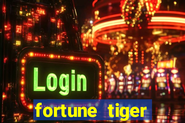 fortune tiger deposito 1 real