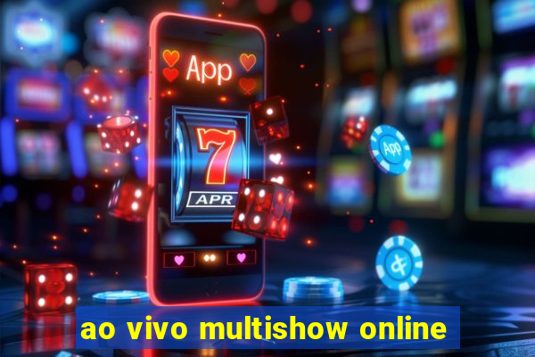 ao vivo multishow online