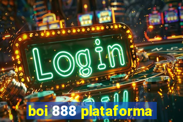 boi 888 plataforma