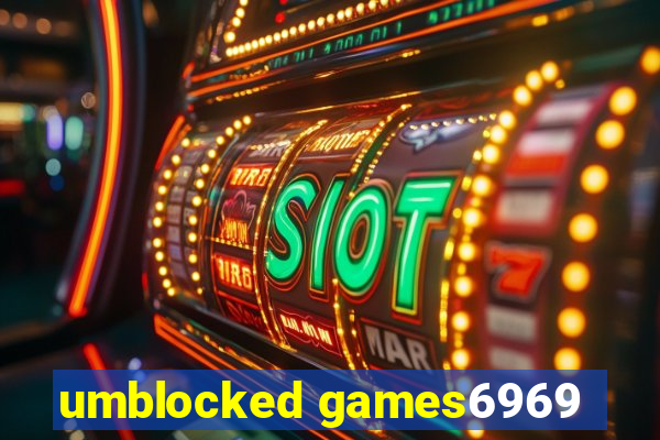 umblocked games6969