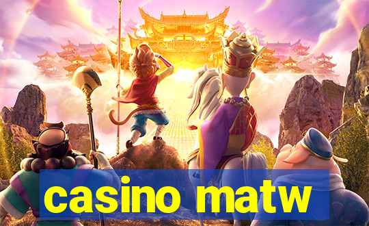 casino matw