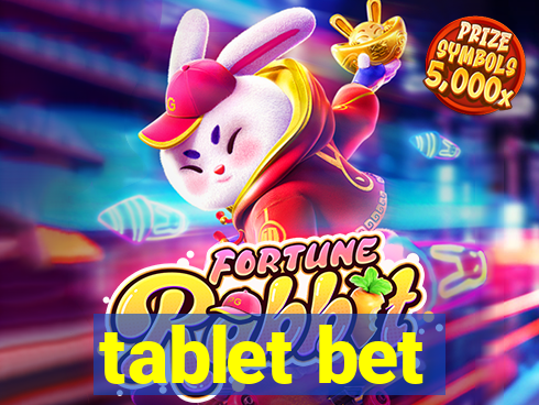 tablet bet