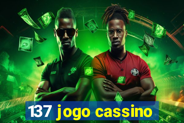 137 jogo cassino