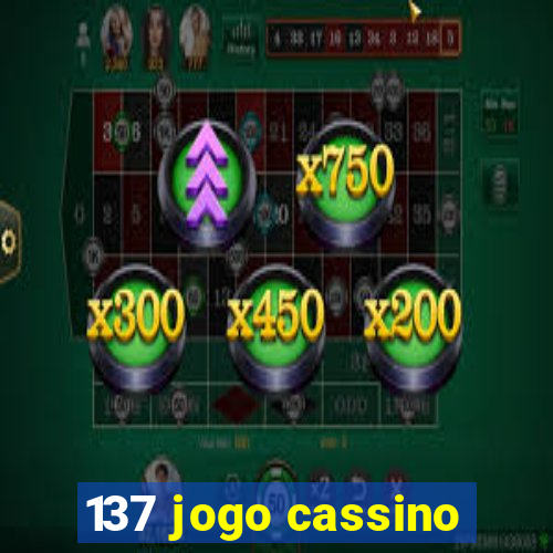 137 jogo cassino