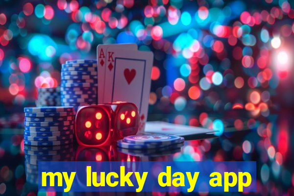 my lucky day app