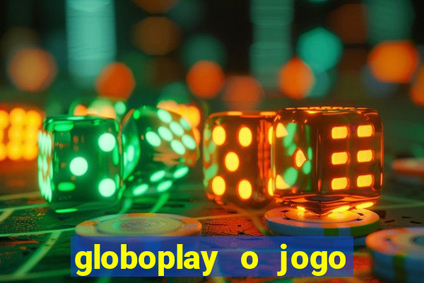 globoplay o jogo que mudou a história