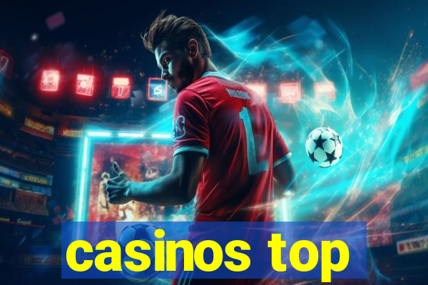 casinos top