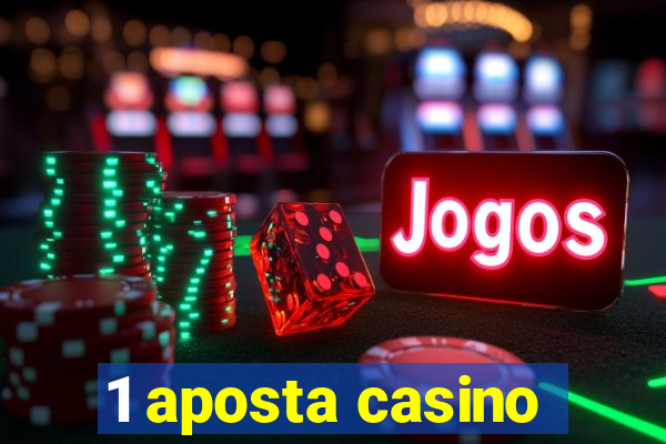 1 aposta casino